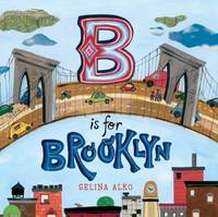 B Is for Brooklyn by Alko, Selina - 2012