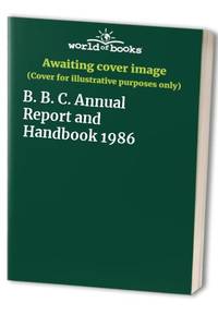 B. B. C. Annual Report And Handbook 1986 - 