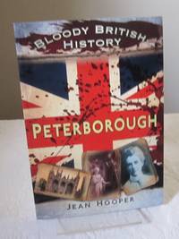 Bloody British History: Peterborough