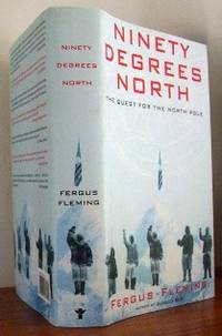 image of Ninety Degrees North : The Quest for the North Pole