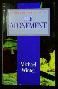 Problems in Theology : The Atonement