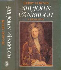 Sir John Vanbrugh : a biography / Kerry Downes