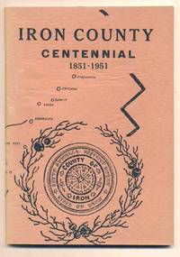 Iron County Centennial 1851-1951