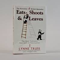 EATS, SHOOTS & LEAVES: THE ZERO TOLERANCE APPROACH TO PUNCTUATION [Signed]