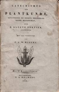 cover of Catechismus der Plantkunde, bevattende de eerste beginselen van deze wetenschap... Met een voorwoord van F.A.W. Miquel