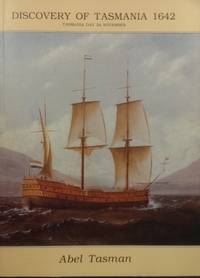 The Discovery of Tasmania (24 November 1642). Extracts from the Journal of Abel Janzoon Tasman....