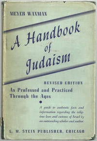 Waxman, Meyer - Handbook of Judaism As Professed and Practiced Through the Ages