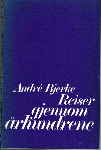 Reiser gjennom århundrene. I syv stilepoker.