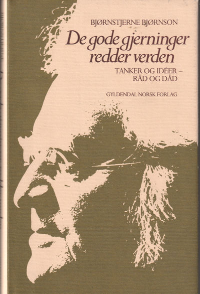 De gode gjerninger redder verden. Tanker og…