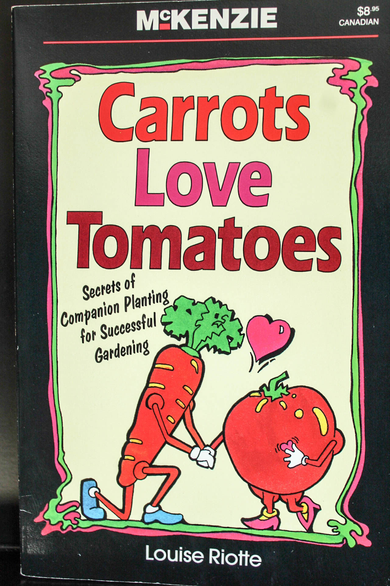 Carrots Love Tomatoes: Secrets of Companion Planting for