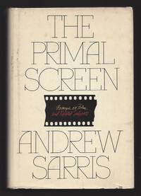 The Primal Screen: Essays on Film and Related Subject