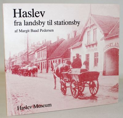 Haslev fra landsby til stationsby.