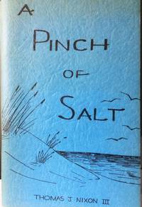 A Pinch of Salt by Thomas J Nixon III - Signed First Edition - 1964 - from Hatfield Books and Memorabilia (SKU: 278)