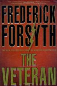 The Veteran by Frederick Forsyth - 2003-02-01