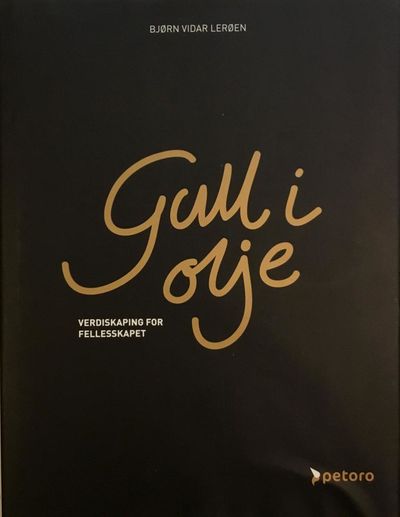 Gull i olje. Verdiskaping for fellesskapet