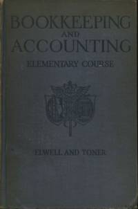 Bookkeeping and Accounting : Elementary Course