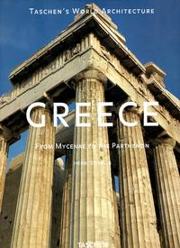 image of Greece : From Mycenae to the Parthenon (Taschen's World Architecture)