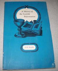 A History of the Scottish Reformation