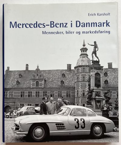 Mercedes-Benz i Danmark. Mennesker, biler og…