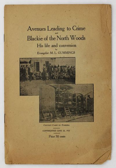 Avenues Leading to Crime and Blackie of the North Woods, His Life and Conversion