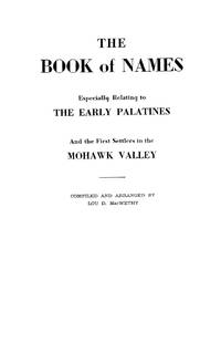 Book of Names: Especially Relating to the Early Palatines and the First Settlers in the Mohawk...