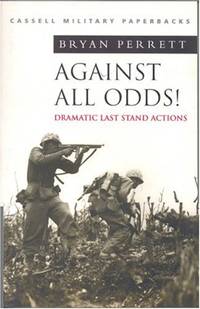 Against All Odds! (Cassell Military Paperbacks)