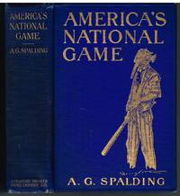 America&#039;s National Game by A G Spalding - 1911