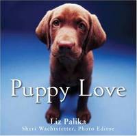 Puppy Love by Liz Palika - 2009-07-03