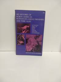 cover of Life Histories of North American Nuthatches, Wrens, Thrashers, and Their Allies
