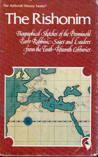 The Rishonim: Biographical Sketches of the Prominent Early Sages and  Leaders by Goldwurm, Rabbi Hersh & Shmuel Teich - 1982