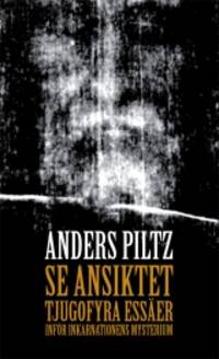 Se ansiktet. Tjugofyra essäer inför…