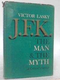 J.F.K.: The Man And The Myth.