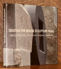 cover of CREATING THE MAINE SCULPTURE TRAIL - LEGACY OF THE SCHOODIC INTERNATIONAL SCULPTURE SYMPOSIUM
