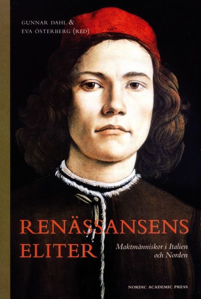 Renässansens eliter. Maktmänniskor i Italien och…