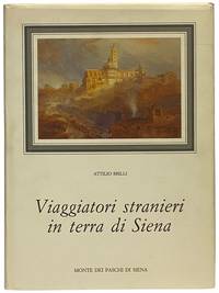 Viaggiatori stranieri in terra di Siena [ITALIAN TEXT]