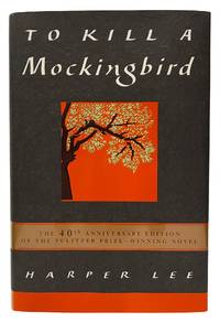 To Kill A Mockingbird. 40th Anniversary Edition