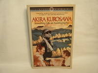 Something Like An Autobiography by Kurosawa, Akira - 1983