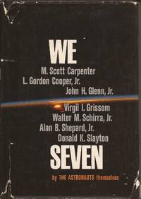 We Seven by Astronauts Themselves, by the, and Dille, John (Life Magazine introduction by) - 1962