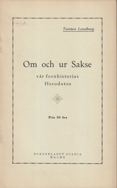 Om och ur Sakse, vår fornhistorias Herodotos.…