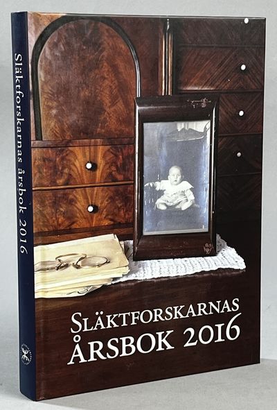 Släktforskarnas årsbok 2016. Utgiven av Sveriges…