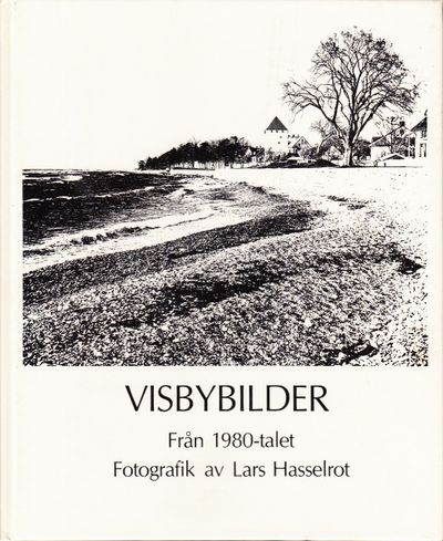 Visbybilder från 1980-talet. Fotografik av Lars…