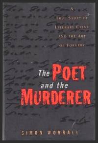 image of THE POET AND THE MURDERER - A True Story of Literary Crime and the Art of Forgery