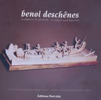 cover of Benoi Deschênes, sculpteur et peintre - sculptor and painter