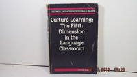 Culture Learning: The Fifth Dimension in the Language Classroom (Second language professional...