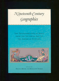 Nineteenth-century geographies : the transformation of space from the Victorian Age to the American Century by Ronald R Helena. Thomas - Paperback - First edition - 2003 - from Calvello Books (SKU: 40091)