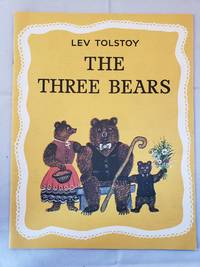 The Three Bears by Tolstoy, Lev, translated by Ivy Litvinov, and illustrated by Yuri Vasnetsov