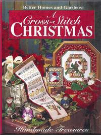 Better Homes and Gardens. A Cross-Stitch Christmas. Handmade Treasures