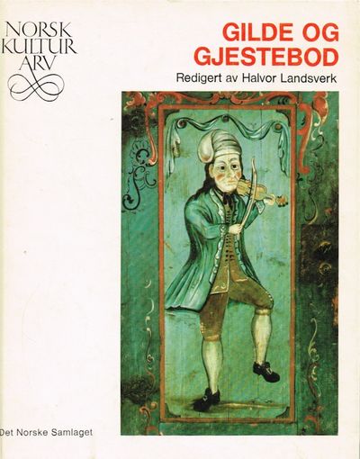 Gilde og gjestebod. [Norsk kulturarv nr. 3.]