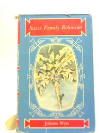 The Swiss Family Robinson by Johann Wyss - Hardcover - from World of Rare Books (SKU: 1571648491DAP)