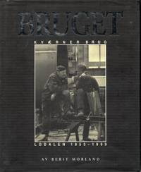 Bruget. Kværner Brug. Lodalen 1853 - 1999
